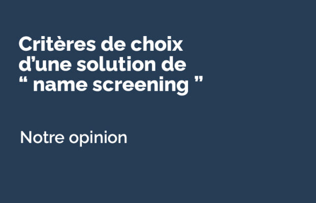 Logiciel de “ name screening ” Pourquoi vous devriez choisir BeCLM