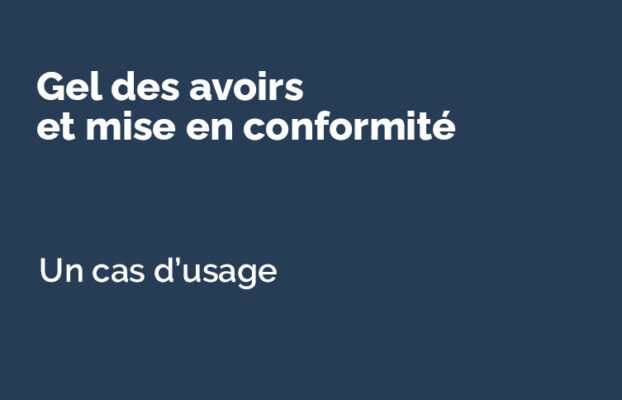 Gel des avoirs (GDA) : comment mettre sa structure en conformité ?