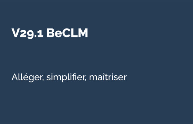 BeCLM V29.1 : une version orientée usage, contrôle et pertinence