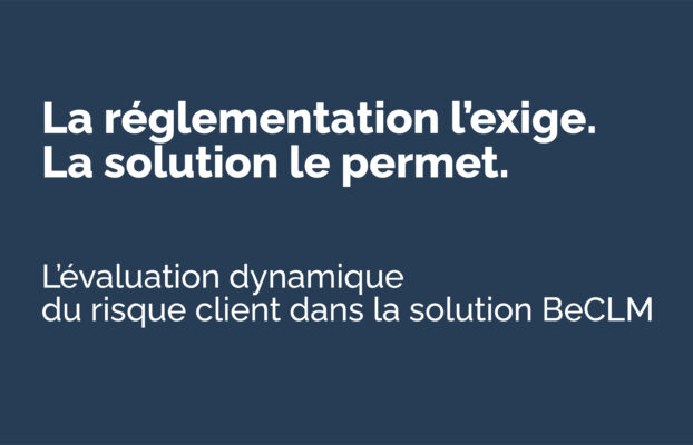 Évaluation dynamique du risque client : une approche KYC conforme et pilotable