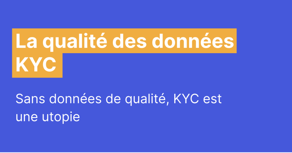 kyc qualités données
